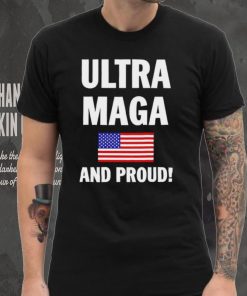 Donald Trump Ultra Maga And Proud T Shirt