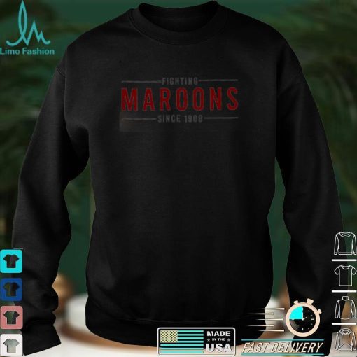 Fighting Maroons Since 1908 T Shirt