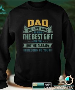 Funny Fathers Day Gift from Daughter Son Wife for Daddy T Shirt