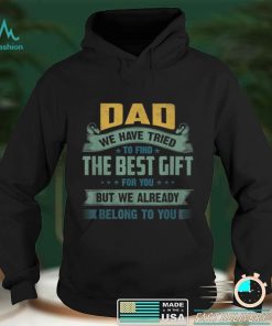 Funny Fathers Day Gift from Daughter Son Wife for Daddy T Shirt