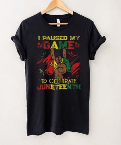 Funny I Paused My Game To Celebrate Juneteenth Black T Shirt