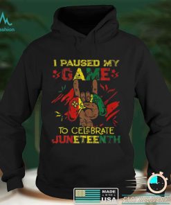 Funny I Paused My Game To Celebrate Juneteenth Black T Shirt