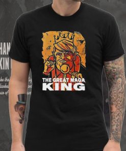 Funny The Great Maga King Trump President T Shirt