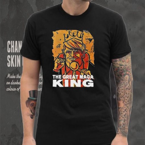 Funny The Great Maga King Trump President T Shirt