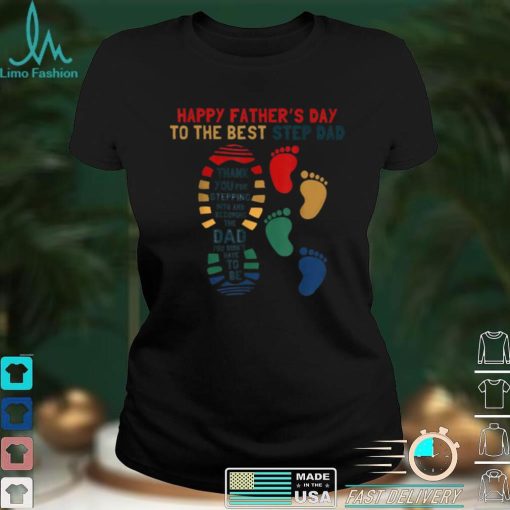 Happy Father's Day Bonus Dad Step Dad Gift From Daughter Son T Shirt