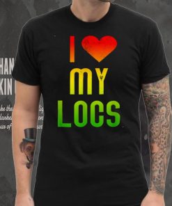 I Love My Locs Afro Natural Hair Black Melanin Shirt