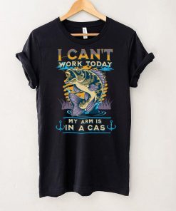 I can't work today my arm in a cast Funny Fishing, Fisherman Sweatshirt