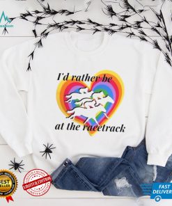 Id Rather Be At The Racetrack Kentucky Derby American Horse Racing T Shirt