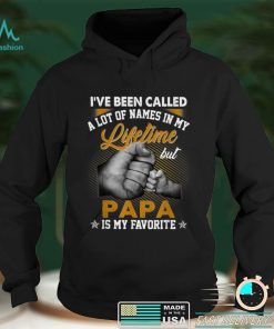 I've Been Called A Lot Of Names But Papa Is My Favorite Mens T Shirt