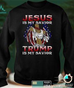 Jesus is my savior Trump is my savior president usa flag shirt