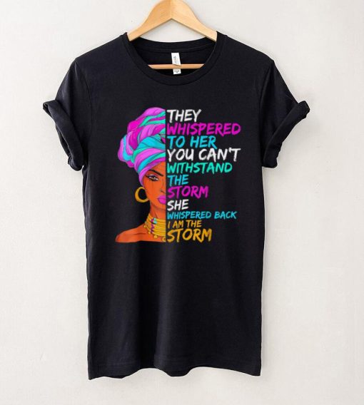 Juneteenth African Pride I Am The Storm Black History T Shirt