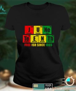 Juneteenth Free ish Since 1865 periodic table T Shirt