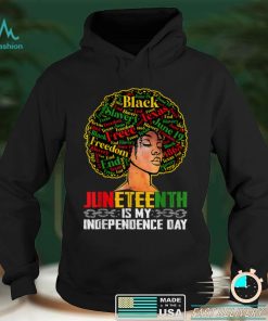 Juneteenth Is My Independence Day Black Pride Melanin Girl T Shirt