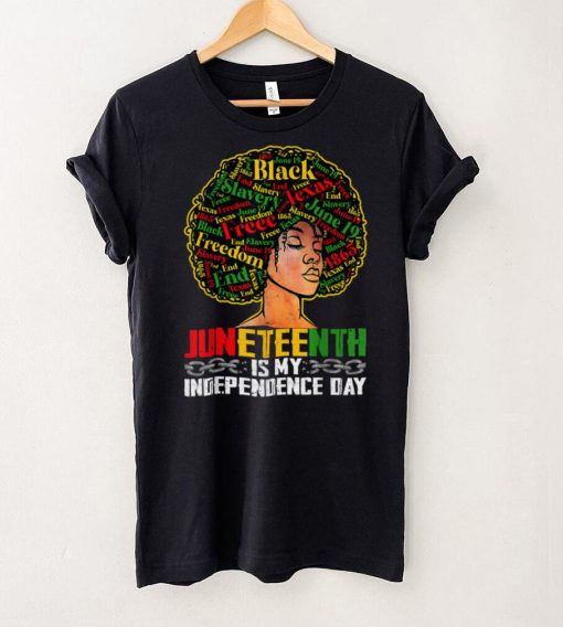 Juneteenth Is My Independence Day Black Pride Melanin Girl T Shirt