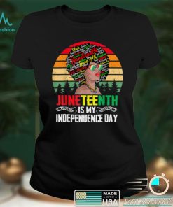 Juneteenth Is My Independence Day Black Women 4th Of July T Shirt