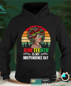 Juneteenth Is My Independence Day Black Women 4th Of July T Shirt