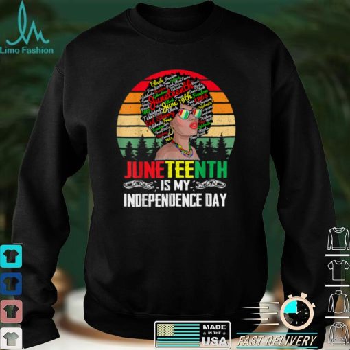 Juneteenth Is My Independence Day Black Women 4th Of July T Shirt