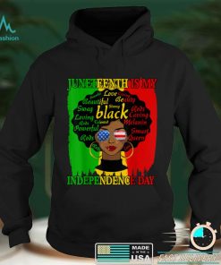 Juneteenth Is My Independence Day Black Women Afro Melanin T Shirt