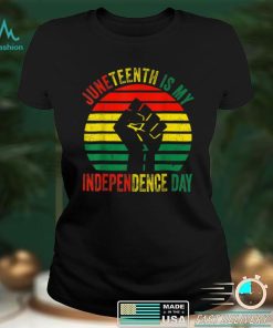 Juneteenth Is My Independence Day Celebrating Black Freedom T Shirt