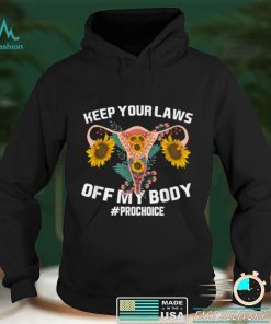 Keep Your Laws Off My Body Pro Choice Feminist Abortion T Shirt