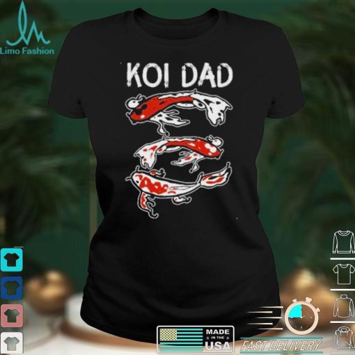 Koi Dad Shirt