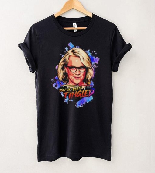 Laura Tingle Youve Been Tingled T Shirt