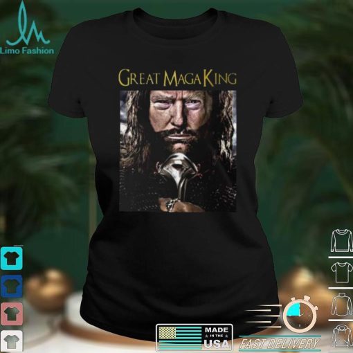 Limited Edition Great Maga King Donald Trump T Shirt