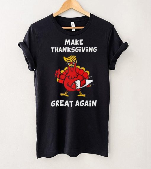 Make Thanksgiving Great Again Donald Trump T Shirt