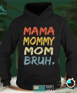 Mama Mommy Mom Bruh Mommy And Me Funny Boy Mom Life T Shirt