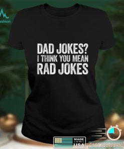 Mens Dad Jokes I Think You Mean Rad Jokes Father’s Day T Shirt