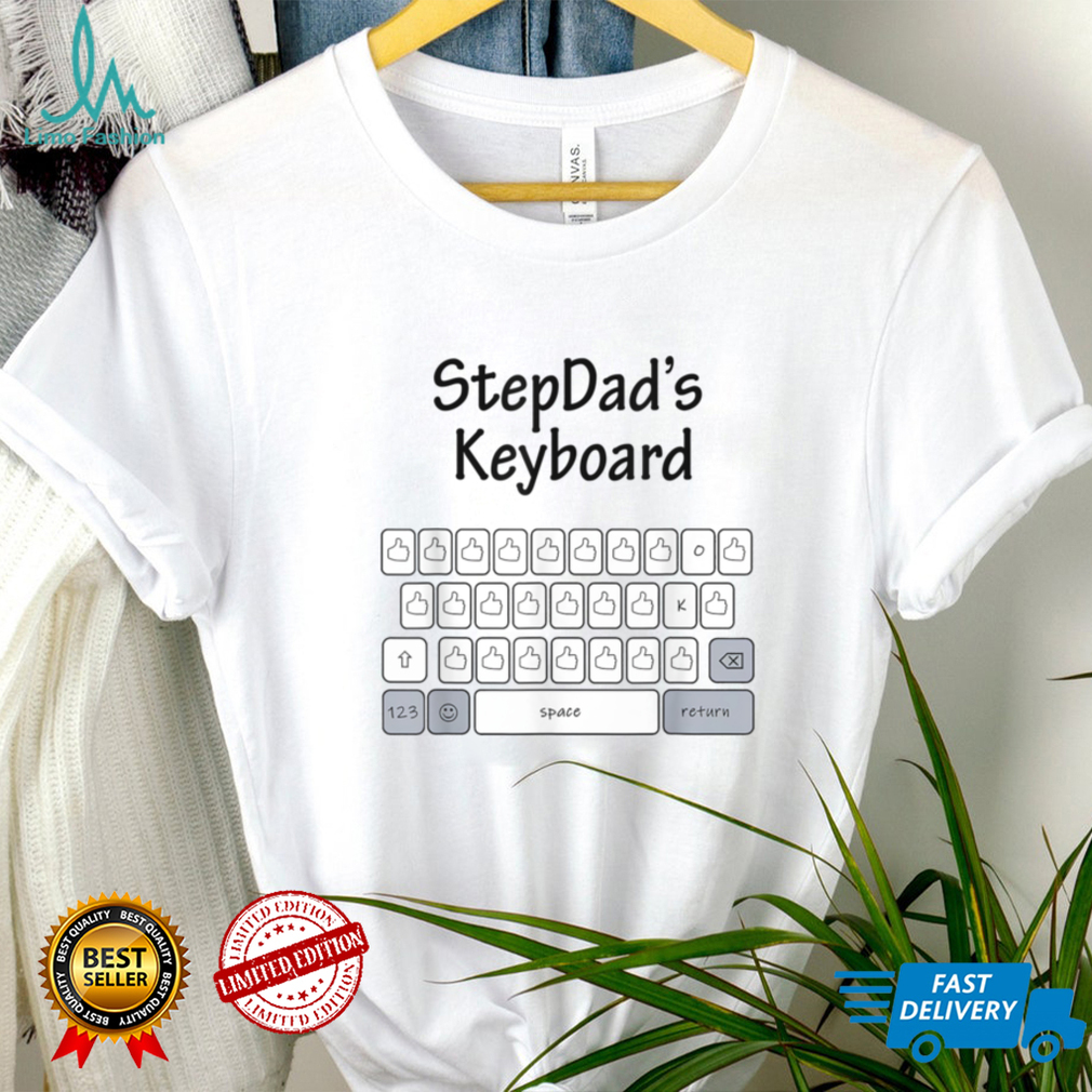 Mens Funny Tee For Fathers Day StepDad's Keyboard Family T Shirt