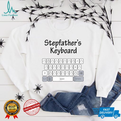 Mens Funny Tee For Fathers Day Stepfather's Keyboard Family T Shirt