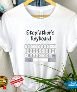 Mens Funny Tee For Fathers Day Stepfather's Keyboard Family T Shirt