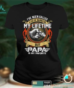 Mens I’ve Been Called Lot Of Name But Papa Is My Favorite Fathers T Shirt