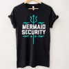 Mermaid Security T Shirt