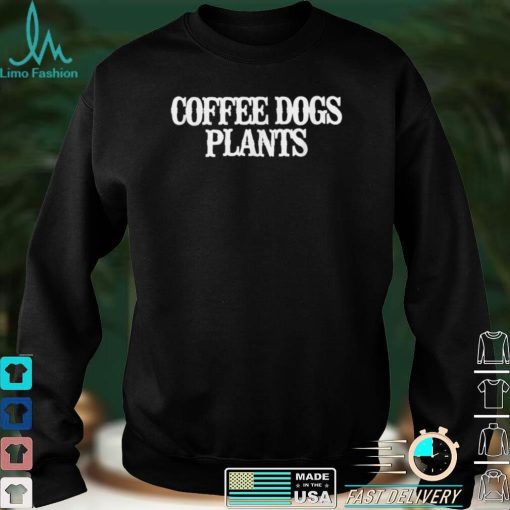 Minimalist Funny Coffee Dogs Plants T Shirt