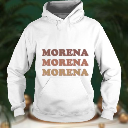 Morena Morena Morena Morgan Radford Shirt