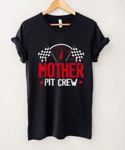 Mother Pit Crew Race Car Birthday Party Racing Family T Shirt