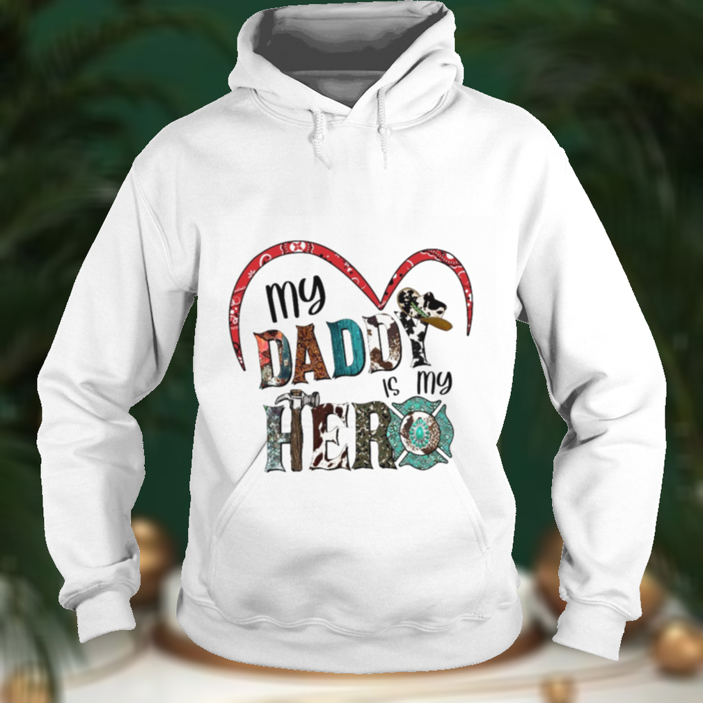 My Daddy Is My Hero T Shirt