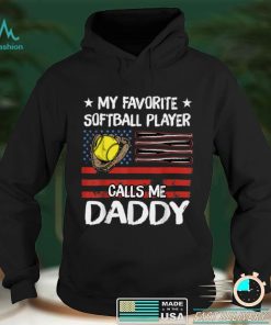 My Favorite Softball Player Calls Me Daddy American Flag T Shirt