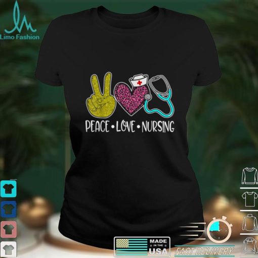 Peace Love Nursing Stethoscope Cute Nurse T Shirt