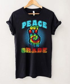 Peace Out 4th Grade Happy Last Day Of School Tie Dye T Shirt