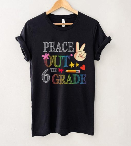 Peace Out 6th Grade Last Day of School 6th Grade Grad T Shirt