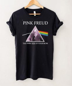 Pink Freud The Dark Side Of Your Mom New Version Unisex T Shirt