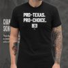 ProTexas prochoice beto for Texas shirt