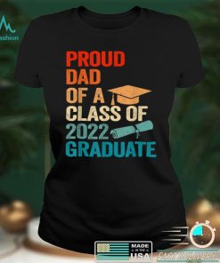 Proud Dad of a Class of 2022 Graduate Funny Senior 22 Retro T Shirt