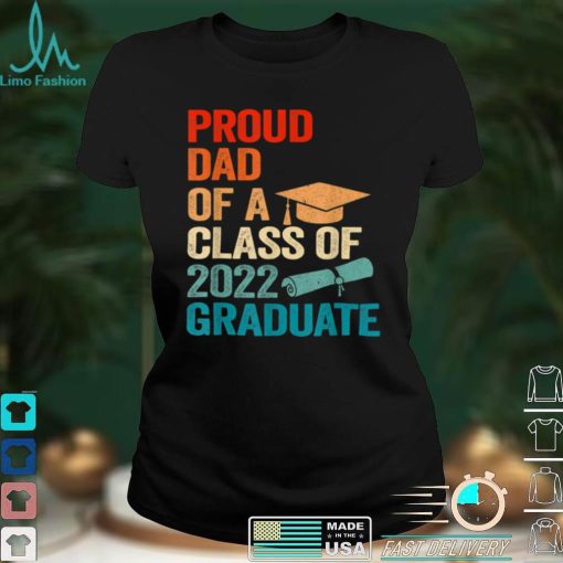 Proud Dad of a Class of 2022 Graduate Funny Senior 22 Retro T Shirt