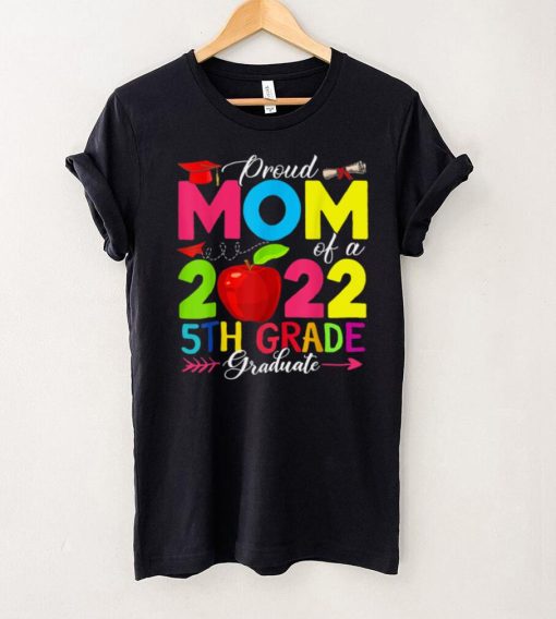 Proud Mom of a 2022 5th Grade Graduate Senior 22 Graduation T Shirt