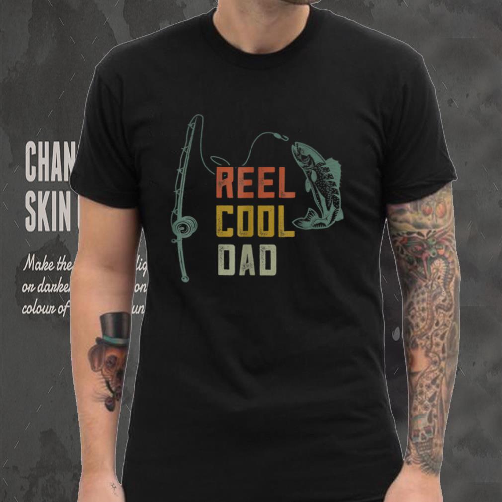 Reel Cool Dad Fishing Shirts, Funny Fathers Day Fisher Daddy T Shirt