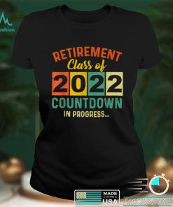 Retirement Class Of 2022 Countdown In Progress Teacher Women T Shirt